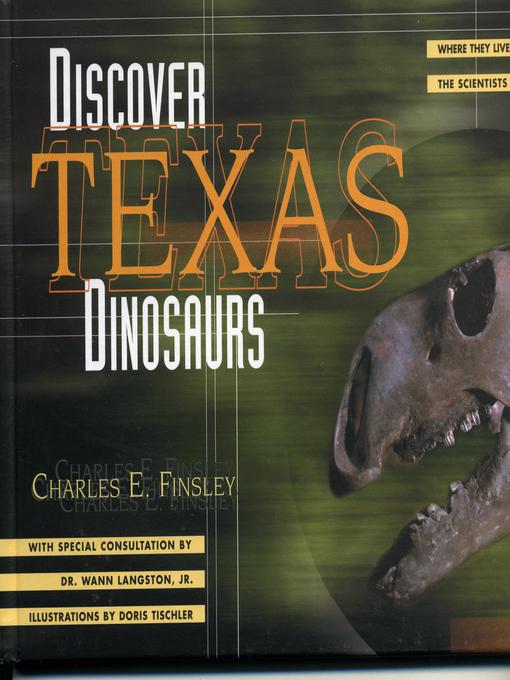 Title details for Discover Texas Dinosaurs by Charles E. Finsley - Available